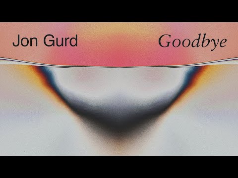 Jon Gurd - Goodbye