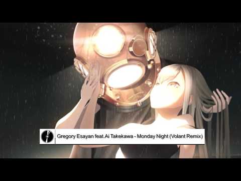 [Electro] Gregory Esayan feat.Ai Takekawa - Monday Night (Volant Remix)