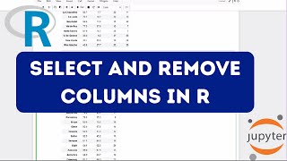 Select and Remove Columns from a Dataset in R by Name || R Programming Tutorial