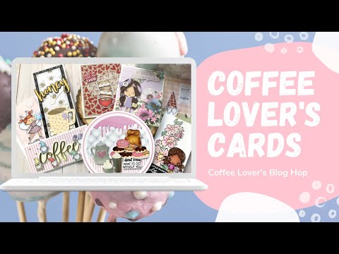 Come see! More Coffee Themed Card Samples for the Hop