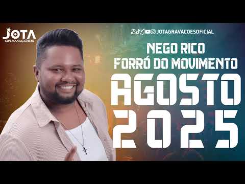 NEGO RICO E FORRÓ DO MOVIMENTO 2025 - REPERTÓRIO AO VIVO AGOSTO 2025