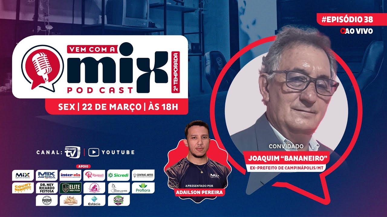 Vem com a MIX PODCAST - Joaquim