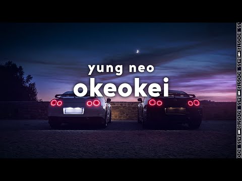 ｙｕｎｇ ｎｅｏ - okeokei［Bass Boosted］
