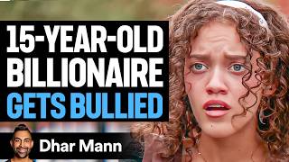 15-Year-Old BILLIONAIRE Gets BULLIED, What Happens Next Is Shocking | Dhar Mann Studios