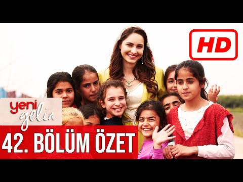 Yeni Gelin 42. Bölüm Özet (HD)
