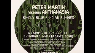 Peter Martin pres. Anthanasia - Indian Summer (Adam's Song)