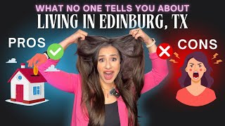 Living in Edinburg, TX in 2025: What I Wish I Knew Sooner