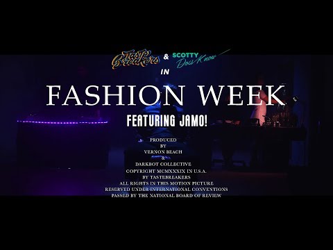 Scotty Does Know x Tastebreakers - Fashion Week (Featuring JAMO!)