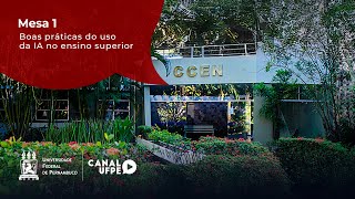 XI Semana de Formação Pedagógica da UFPE l Mesa 1: Boas práticas do uso da IA no ensino superior.