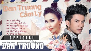 TUYỂN TẬP SONG CA HAY NHẤT ĐAN TRƯỜNG FT. CẨM LY # 1 