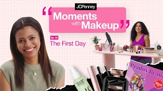 Moments with Makeup - First Day | JCPenney