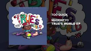 Madeintyo - Too Quick (Produced By Nard &amp; B)