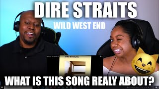 WILD First Time Reaction To Dire Straits  - Wild West End