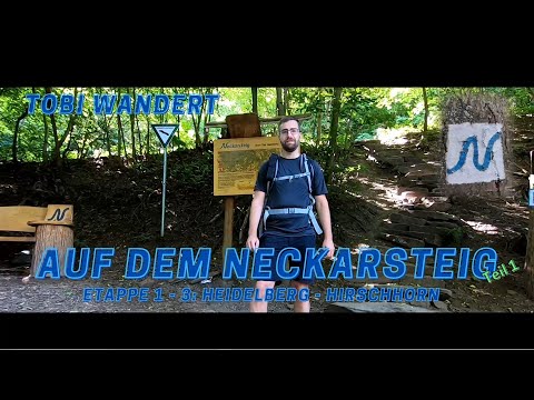Auf dem Neckarsteig - Teil 1 (Etappe 1-3: Heidelberg - Hirschhorn)