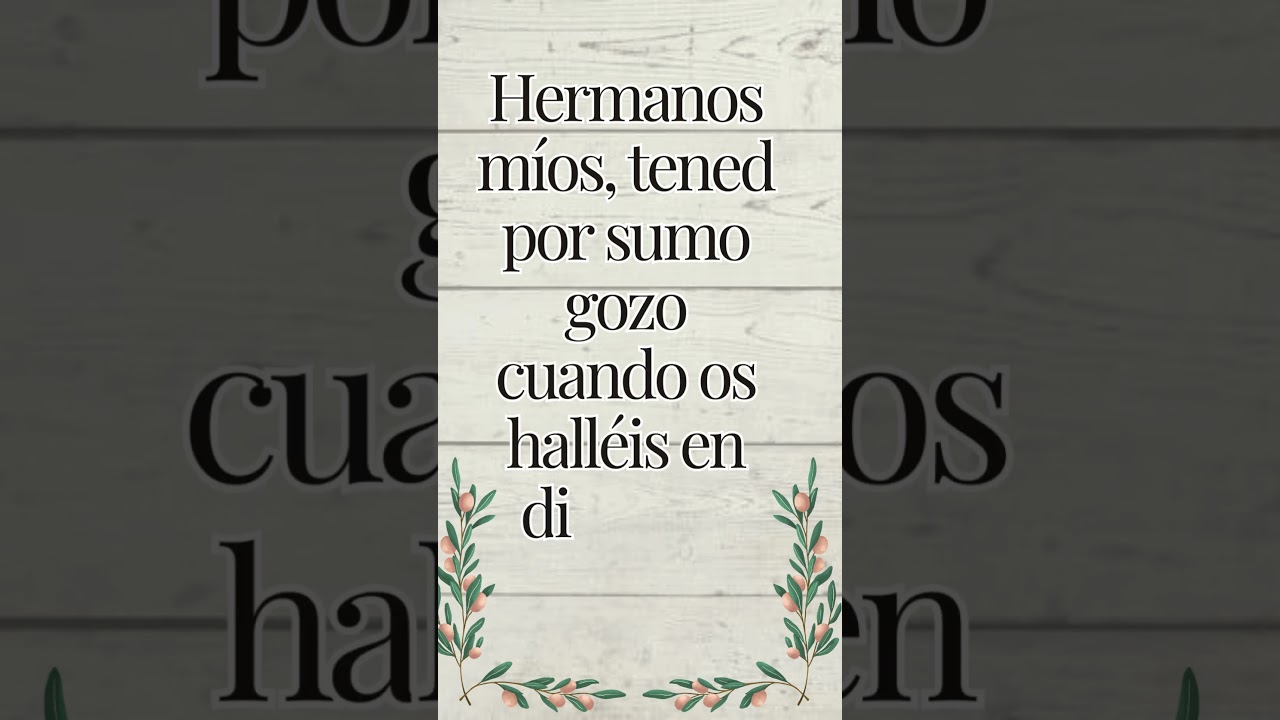 Santiago 1:2 -3  #versiculobiblico #biblepassage #versiculodabiblia #bibleverse #santiago