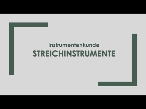 Musik: Streichinstrumente einfach und kurz erklärt