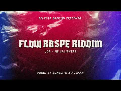 Selecta Banton - ME CALIENTAS (feat. Joa) | Flow Raspe Riddim
