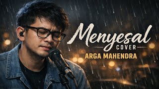 Download lagu Menyesal - Ressa Herlambang Cover By Arga Mahendra (Sad Song) mp3