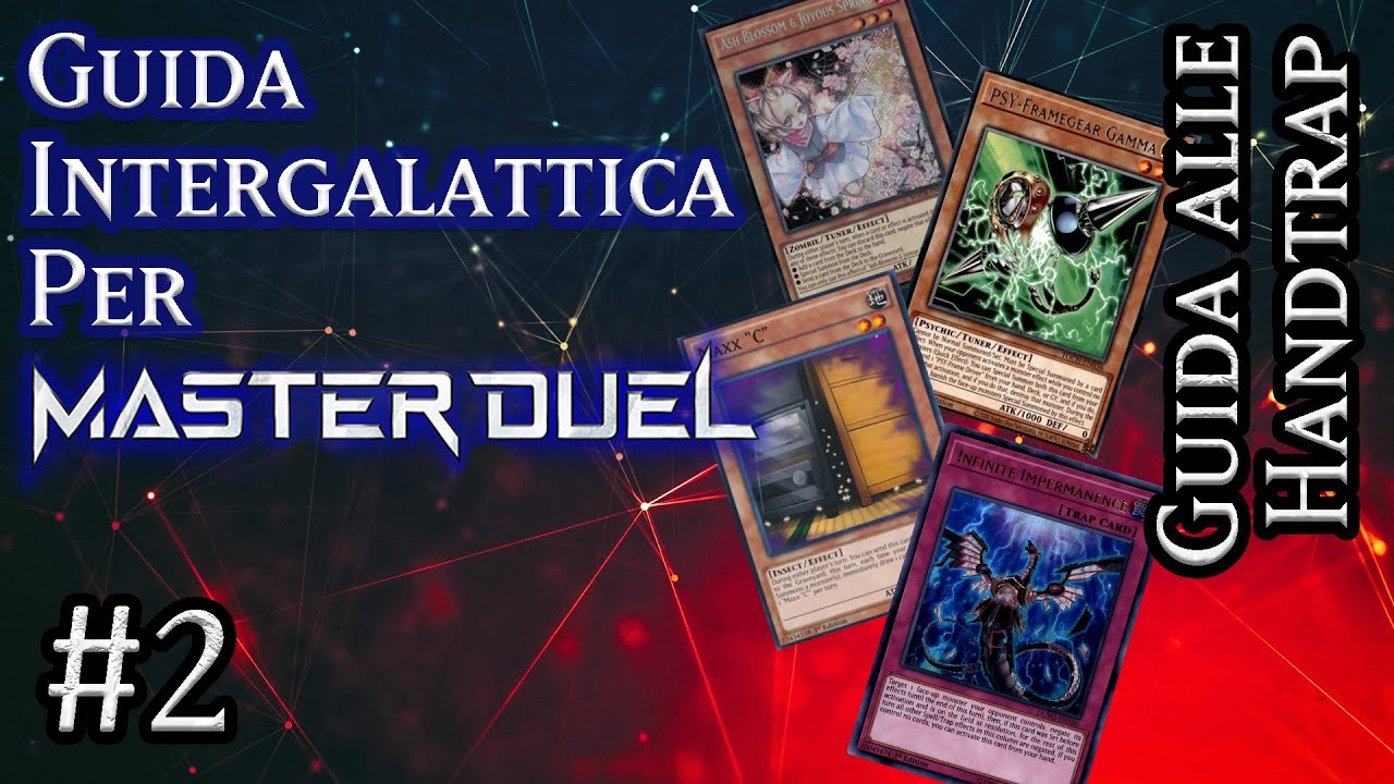 Guida Intergalattica per Master Duel - *Guida alle handtrap MIGLIORI!*