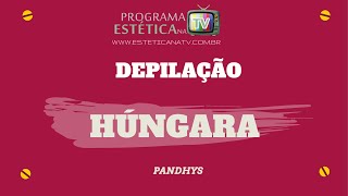 DEPILAÇÃO HÚNGARA COM GLICOSE - PANDHYS