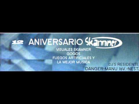 Skamner 12°  Aniversario - Marzo 2005 @ Dj's Danger , Manu 16V  y Nesta