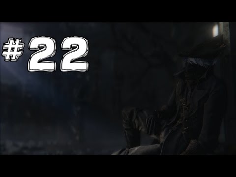 Bloodborne - REAL Walkthrough - Rom, the Vacuous Spider BOSS - Pt. 22 (Skill Build)