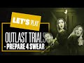 Let's Play Outlast Trials - PREPARE 4 SWEAR! Outlast Trials Multiplayer PC Gameplay