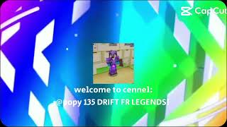 IN VIDIO MY: intro my cennel; @popy 135 DRIFT FR LEGENDS! 👍👍👌💯