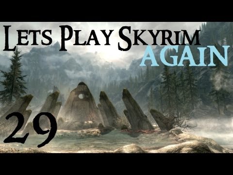 Lets Play Skyrim Again : Chapter 1 Part 29