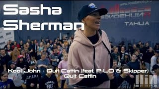 SASHA SHERMAN // Kool John Cattin (feat. P - LO & Skipper )- Quit Cattin