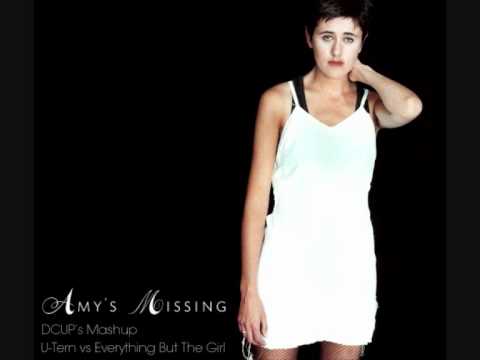U-Tern vs Everything But The Girl - Amy's Missing (DCUP's Mashup)