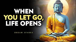 Let Go Quietly. Life Will Speak Loudly | Budhism