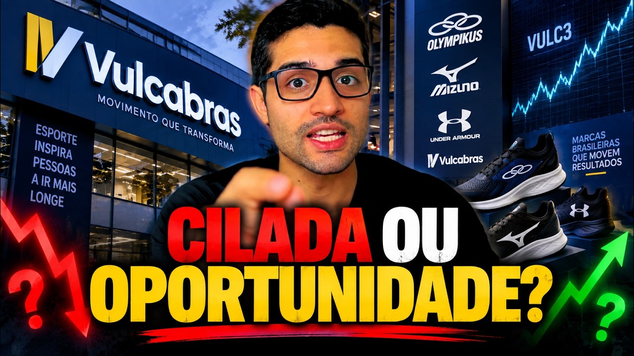A VULCABRAS ESTÁ DE GRAÇA? POR QUE VULC3 ESTÁ CAINDO TANTO? EU PENSO QUE...