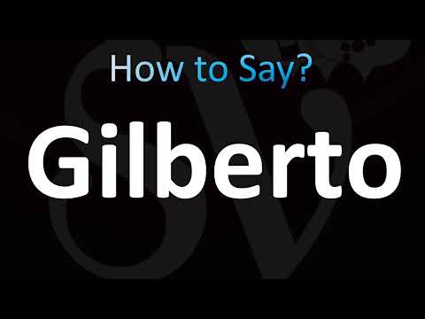 How to Pronounce Gilberto (CORRECTLY!)