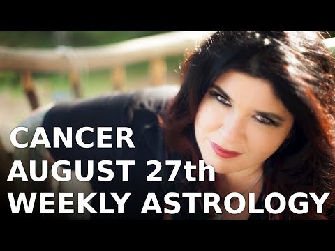 Cancer Weekly Astrology Forecast 27th August 2018