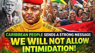 GLOBAL SHOCK! Caribbean ERUPTS in Support of Ibrahim Traoré ,we will not allow intimidation 