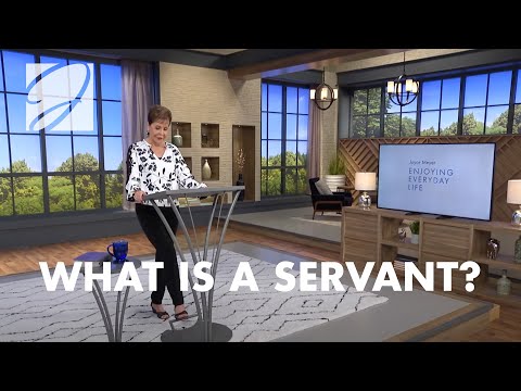 What Is a Servant? | Joyce Meyer