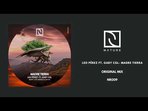 Leo Pérez Ft. Gaby Cgl - Madre Tierra (Original Mix.)