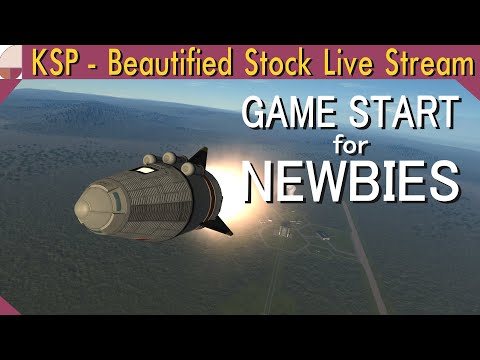 Game Start for Newbies | KSP Beautified Stock Live Stream