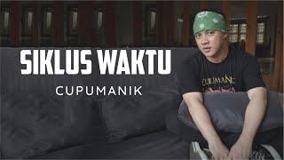 Download lagu Siklus Waktu - Cupumanik (Lirik) mp3