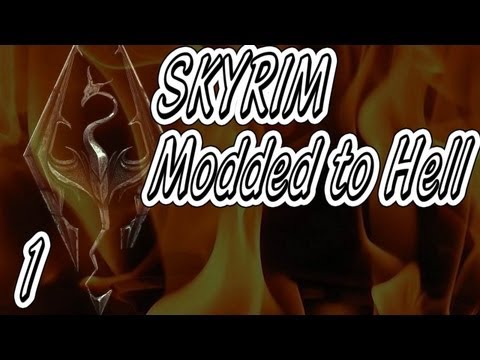 Skyrim Modded To Hell - Intro