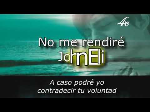 John Eli📀no me rendiré(letra)🇵🇪para🌎