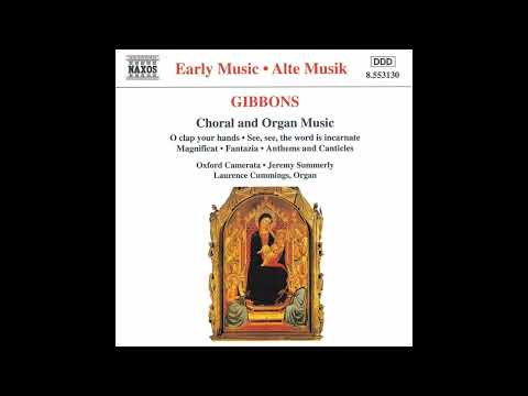 Orlando Gibbons (1583-1625)- Choral and Organ Music [Oxford Camerata, Jeremy Summerly]