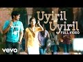 Vallinam Uyiril Uyiril Song Video SS Thaman