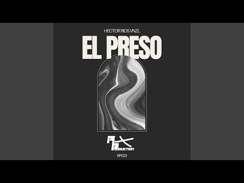 El Preso (Hector Rios Remix)