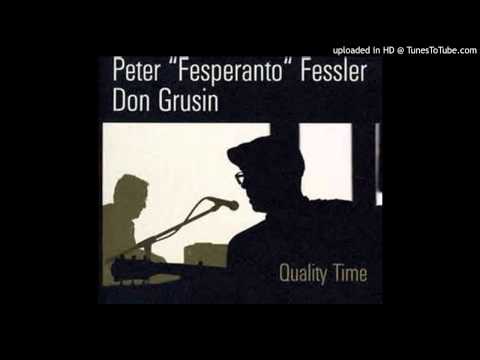 Peter Fessler & Don Grusin - Quality time - Feel like makin' love