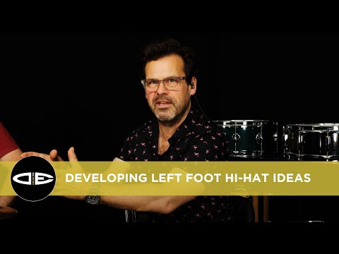 Developing Left foot hi hat ideas on the kit