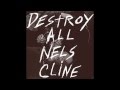 Nels Cline - Chicacoan