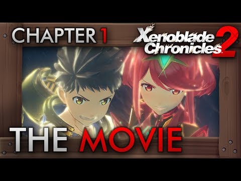 Xenoblade Chronicles 2 - All Cutscenes The Movie Part 1 | Chapter One: Encounters