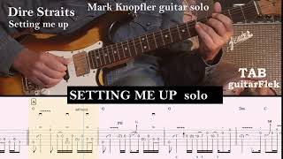 Setting me up - Dire Straits - Mark Knopfler guitar solo with tab
